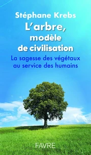 L'arbre, modèle de civilisation