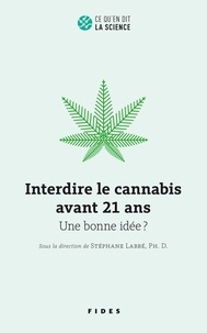 Ibooks manuels de biologie télécharger Interdire le cannabis avant 21 ans  - Une bonne idée? 9782762143874 DJVU PDB FB2