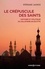 Le crépuscule des Saints. Histoire et politique du salafisme en Egypte