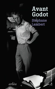 Stéphane Lambert - Avant Godot.