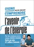 Stéphane Lambert et Ludovic Torbey - Osons comprendre - L'avenir de l'énergie.