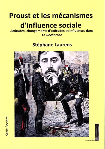 Proust et les mécanismes d'influence sociale. Attitudes, changements d'attitudes et influences dans La Recherche