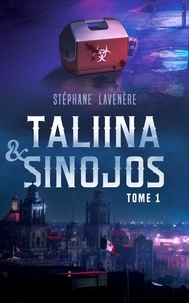 Stéphane Lavenère - Taliina & SinOjos - Tome 1.