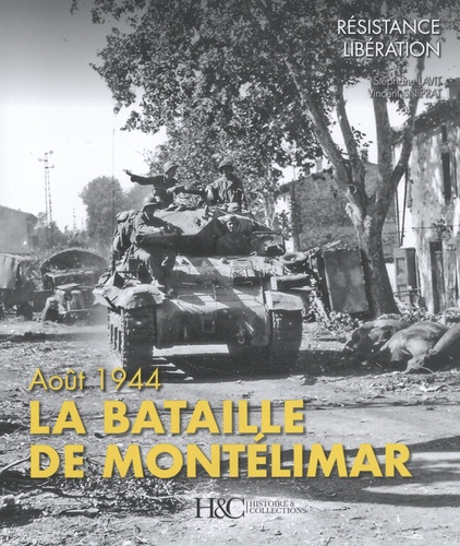 La bataille de Montélimar. Quatre jours en août 1944