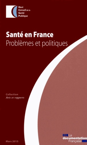 Santé en France. Problèmes et politiques