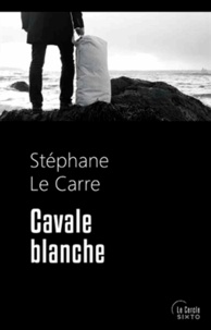 Stéphane Le Carre - Cavale blanche.