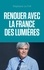 Renouer avec la France des Lumières