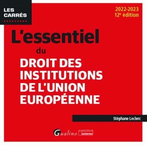 L'essentiel du droit des institutions de l'Union européenne  Edition 2022-2023