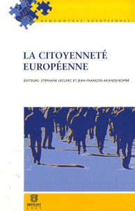 Stéphane Leclerc et Jean-François Akandji-Kombé - La citoyenneté européenne.