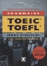 Stéphane Lecomte et Sébastien Scotto - La grammaire au TOEIC et au TOEFL - Mode d'emploi (applications avec corrections commentées).