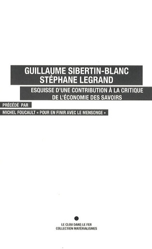 Stéphane Legrand et Guillaume Sibertin-Blanc - Esquisse d'une contribution à la critique de l'économie des savoirs.