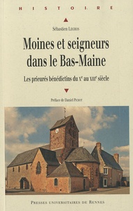 Ebook téléchargeable au format pdf Moines et seigneurs du Bas-Maine  - Les prieurés bénédictins du Xe au XIIIe siècle