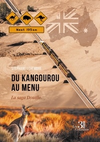 Stéphane Lehembre - Du kangourou au menu - La saga Douille.