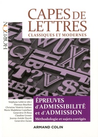 Stéphane Lelièvre - CAPES de Lettres classiques et modernes - Toutes les épreuves d'admissibilité et d'admission - Toutes les épreuves d'admissibilité et d'admission.