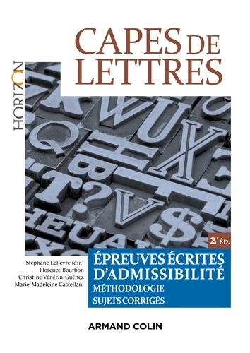 CAPES de lettres. Epreuves écrites d'admissibilité 2e édition