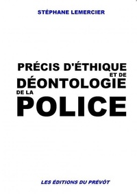Stephane Lemercier - Ethique et déontologie de la police.