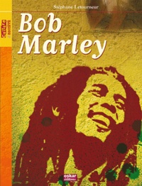 Stéphane Letourneur - Bob Marley - Rebelle reggae.