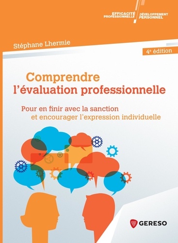 Stéphane Lhermie - Développement personnel et eff  : Comprendre l'évaluation professionnelle - Pour en finir avec la sanction et encourager l'expression individuelle.