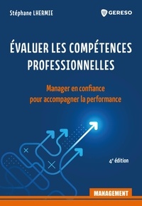 Stéphane Lhermie - Management  : Évaluer les compétences professionnelles - Manager en confiance pour accompagner la performance.