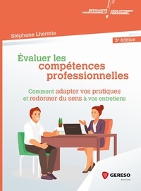 Stéphane Lhermie - Evaluer les compétences professionnelles - Comment adapter vos pratiques et redonner du sens à vos entretiens.