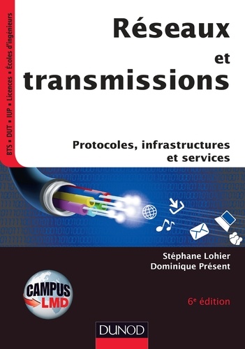 Stéphane Lohier et Dominique Présent - Réseaux et transmissions - 6e ed.