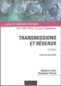 Stéphane Lohier et Dominique Présent - Transmissions et réseaux - Cours et exercices corrigés, 3ème édition.