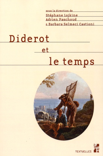 Stéphane Lojkine et Adrien Paschoud - Diderot et le temps.