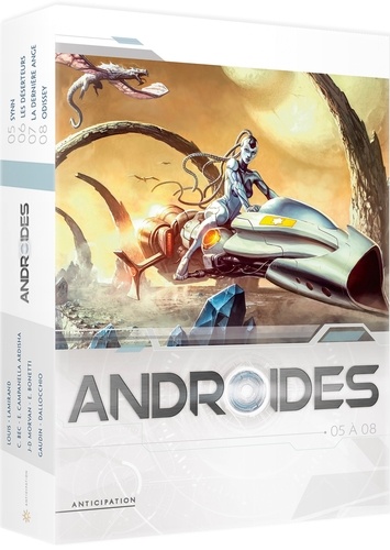 Androides Saison 2 Coffret en 4 volumes. Tome 5, Synn ; Tome 6, Les déserteurs ; Tome 7, La dernière ange ; Tome 8, Odissey