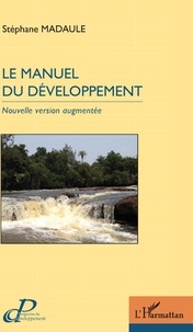 Stéphane Madaule - Le manuel du développement.