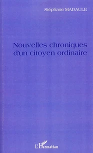 Nouvelles chroniques d'un citoyen ordinaire