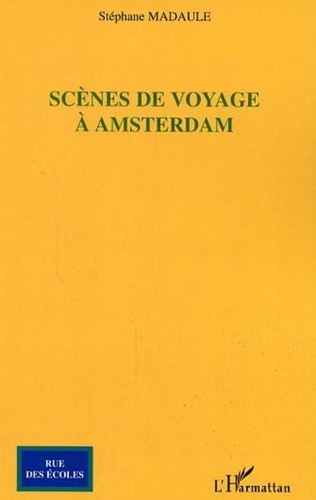 Stéphane Madaule - Scènes de voyage à Amsterdam.