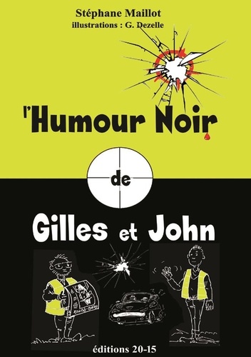 Stephane Maillot - L'humour noir de Gilles et John.