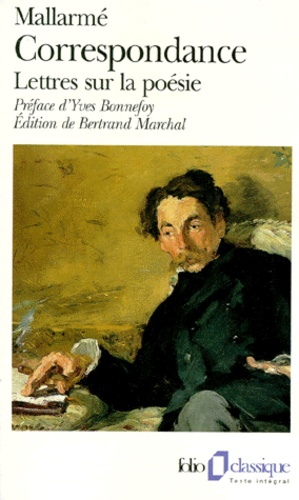 Stéphane Mallarmé - Correspondance complète, 1862-1871. suivi de Lettres sur la poésie, 1872-1898 - Avec des lettres inédites.