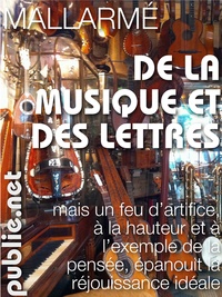 Stéphane Mallarmé - De la musique et des lettres - la célèbre conférence de Mallarmé à Oxford : ""On a touché au vers."".