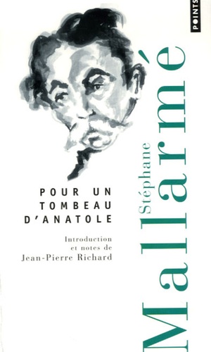Stéphane Mallarmé - Pour un tombeau d'Anatole.
