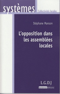Stéphane Manson - L'opposition dans les assemblées locales.