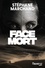 Face Mort - Occasion