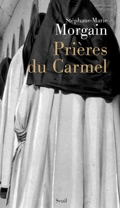 Stéphane-Marie Morgain - Prières du Carmel.