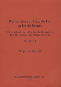 Recherches sur l'âge du Fer en Ile-de-France en 2 volumes
