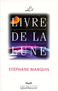 Stéphane Marquis - Le Livre De La Lune.