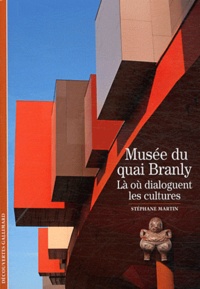Stéphane Martin - Musée du quai Branly - Là où dialoguent les cultures.