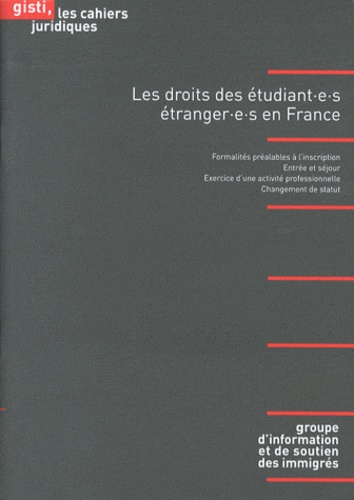 Stéphane Maugendre - Les droits des étudiant(e)s étranger(e)s en France.