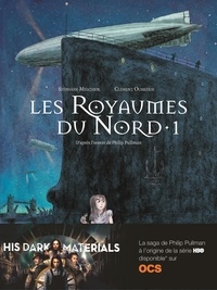 Stéphane Melchior et Clément Oubrerie - A la croisée des mondes : Les Royaumes du Nord Tome 1 : .