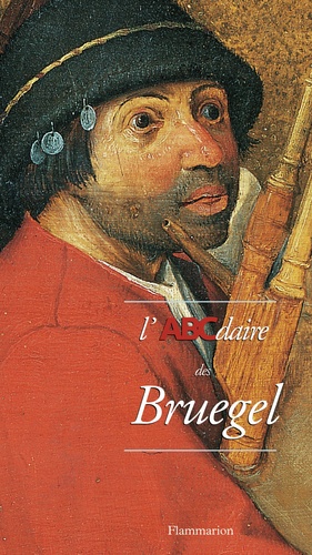 Stéphane Melchior Durand et Henri Soldani - L'ABCdaire des Bruegel.