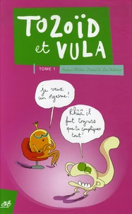 Tozoïd et Vula Tome 1