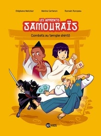 Stéphane Melchior et Marine Carteron - Les apprentis samouraïs Tome 2 : Combats au temple shinto.