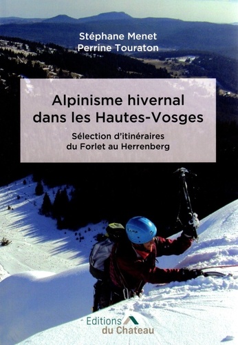 Stéphane Menet et Perrine Touraton - Alpinisme hivernal dans les Hautes-Vosges.