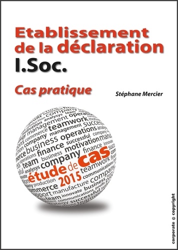 Stéphane Mercier - Etablissement de la déclaration I.Soc. - Cas pratique - Etude de cas 2015 (Belgique).