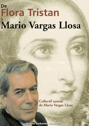 Stéphane Michaud - De Flora Tristan à Mario Vargas Llosa.
