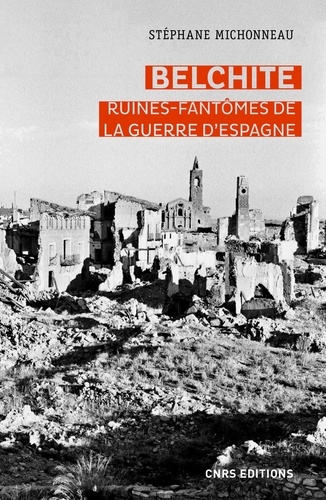 Belchite. Ruines-fantômes de la guerre d'Espagne